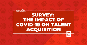 The Impact of COVID-19 on Talent Acquisition - Survey Graphic