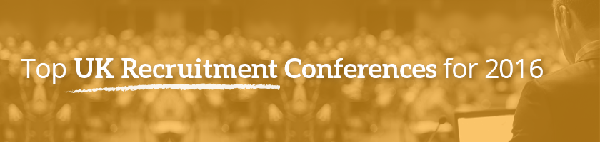 The Best UK Recruitment Conferences for 2016