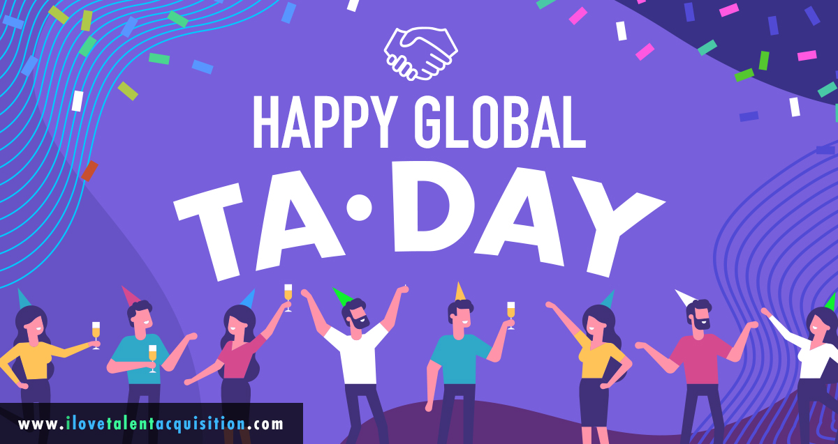 GlobalTADay 2019—A Talent Acquisition Celebration in Review